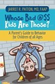 Whose Bad @$$ Kids are Those? (eBook, ePUB)