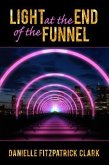 Light at the End of the Funnel (eBook, ePUB)