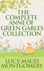 The Complete Anne of Green Gables Collection (eBook, ePUB) - M. Montgomery, L.