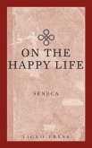 On The Happy Life (eBook, ePUB)