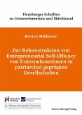 Zur Rekonstruktion von Entrepreneurial Self-Efficacy von Unternehmerinnen in patriarchal geprägten Gesellschaften (eBook, PDF)