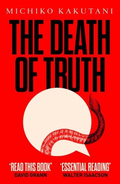 The Death of Truth (eBook, ePUB) - Kakutani, Michiko