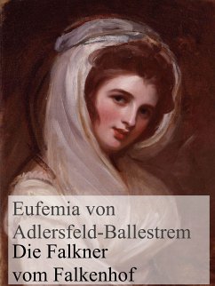 Die Falkner vom Falkenhof (eBook, ePUB) - Adlersfeld-Ballestrem, Eufemia von