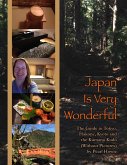 Japan Is Very Wonderful - The Guide to Tokyo, Hakone, Kyoto and the Kumano Kodo (Without Pictures) (eBook, ePUB)
