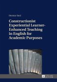 Constructionist Experiential Learner-Enhanced Teaching in English for Academic Purposes (eBook, ePUB)
