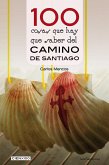 100 cosas que hay que saber del Camino de Santiago (eBook, ePUB) 100 cosas que hay que saber del Camino de Santiago (eBook, ePUB)