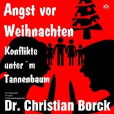 Angst vor Weihnachten - Konflikte unter´m Tannenbaum (MP3-Download)
