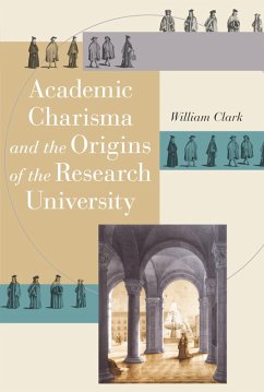 Cover Academic Charisma and the Origins of the Research University (eBook, PDF)