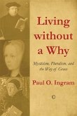 Living without a Why (eBook, PDF) Living without a Why (eBook, PDF)