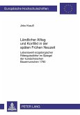 Laendlicher Alltag und Konflikt in der spaeten Fruehen Neuzeit (eBook, PDF)