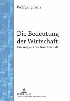 Die Bedeutung der Wirtschaft (eBook, PDF) - Senz, Wolfgang