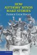 How Authors' Minds Make Stories (eBook,... - Bild 1