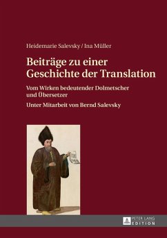 Beitraege zu einer Geschichte der Translation (eBook, ePUB) - Heidemarie Salevsky, Salevsky