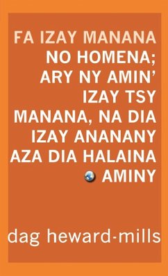 Cover Fa Izay Manana No Homena; Ary Ny Amin'izay Tsy Manana, Na Dia Izay Ananany Aza Dia Halaina Aminy (eBook, ePUB)