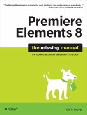 Premiere Elements 8: The Missing Manual (eBook, ePUB)