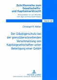 Der Glaeubigerschutz bei der grenzueberschreitenden Verschmelzung von Kapitalgesellschaften unter Beteiligung einer GmbH (eBook, PDF)