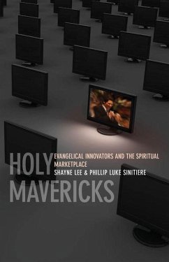 Holy Mavericks (eBook, PDF) - Sinitiere, Phillip Luke
