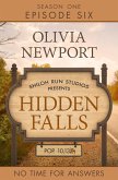 Hidden Falls: No Time for Answers - Episode 6 (eBook, ePUB) Hidden Falls: No Time for Answers - Episode 6 (eBook, ePUB)