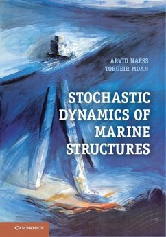 Stochastic Dynamics of Marine Structures (eBook, ePUB) - Naess, Arvid