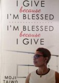 I Give because I'm Blessed - I'm Blessed because I Give (eBook, ePUB)