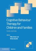 Cognitive Behaviour Therapy for Children and Families (eBook, PDF) Cognitive Behaviour Therapy for Children and Families (eBook, PDF)