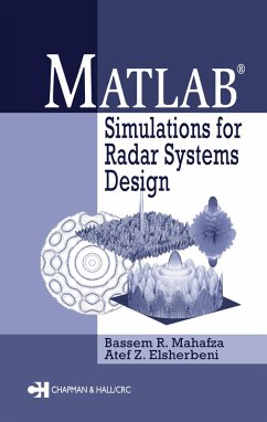 MATLAB Simulations for Radar Systems Design (eBook, PDF) - Mahafza, Bassem R.; Elsherbeni, Atef