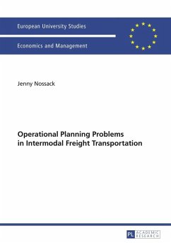 Operational Planning Problems in Intermodal Freight Transportation (eBook, PDF) - Nossak, Jenny