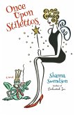 Once Upon Stilettos (Enchanted, Inc., #2) (eBook, ePUB) Once Upon Stilettos (Enchanted, Inc., #2) (eBook, ePUB)