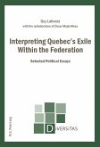Interpreting Quebec's Exile Within the Federation (eBook, PDF)