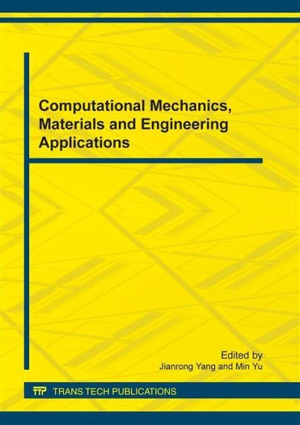 Computational Mechanics, Materials and Engineering Applications (eBook, PDF) Computational Mechanics, Materials and Engineering Applications (eBook, PDF)