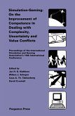 Simulation-Gaming: On the Improvement of Competence in Dealing with Complexity, Uncertainty and Value Conflicts (eBook, PDF)