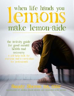 When Life Hands You Lemons, Make Lemon-Aide (eBook, ePUB) - Shores, Sandy