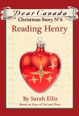 Dear Canada Christmas Story No. 6: Reading Henry (eBook, ePUB)