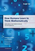 How Humans Learn to Think Mathematically (eBook, ePUB)