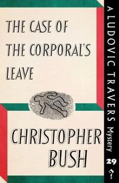 The Case of the Corporal's Leave (eBook, ePUB) - Bush, Christopher