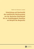 Entwicklung und Kontinuitaet des namibischen Rechtssystems von der deutschen Kolonialzeit bis zur Unabhaengigkeit Namibias am Beispiel des Bergrechts (eBook, PDF)