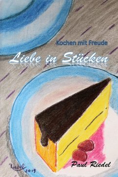 Liebe in Stücken (eBook, ePUB) - Riedel, Paul