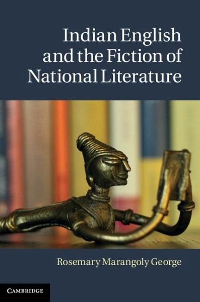 Indian English and the Fiction of National Literature (eBook, ePUB)