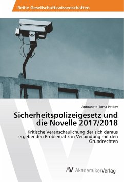 Sicherheitspolizeigesetz und die Novelle 2017/2018 - Petkov, Antoaneta-Toma
