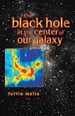The Black Hole at the Center of Our Galaxy (eBook, PDF)