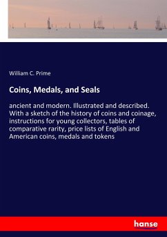 Coins, Medals, and Seals - Prime, William C.