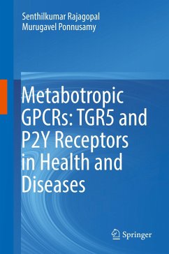 Metabotropic GPCRs: TGR5 and P2Y Receptors in Health and Diseases - Rajagopal, Senthilkumar;Ponnusamy, Murugavel