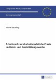 Arbeitsrecht und arbeitsrechtliche Praxis im Hotel- und Gaststaettengewerbe (eBook, PDF)