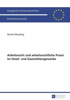 Arbeitsrecht und arbeitsrechtliche Praxis im Hotel- und Gaststaettengewerbe (eBook, PDF) - Steuding, Nicole