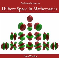 Introduction to Hilbert Space in Mathematics, An (eBook, PDF) - Weldon, Neta