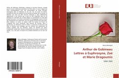 Arthur de Gobineau Lettres à Euphrosyne, Zoé et Marie Dragoumis - Ménégaki, Maria