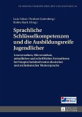 Sprachliche Schluesselkompetenzen und die Ausbildungsreife Jugendlicher (eBook, ePUB)