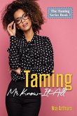 Taming Mr. Know-It-All (The Taming Series, #3) (eBook, ePUB)