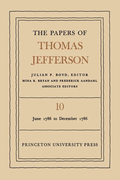 The Papers of Thomas Jefferson, Volume 10 (eBook, PDF) The Papers of Thomas Jefferson, Volume 10 (eBook, PDF)