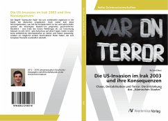 Die US-Invasion im Irak 2003 und ihre Konsequenzen